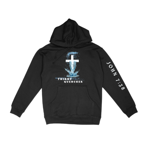Pre-Order Thirst Quencher Hooded Sweatshirt