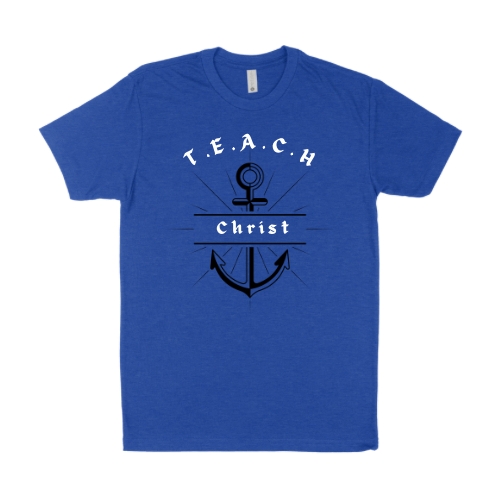 Teach Christ Tee