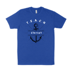 Teach Christ Tee